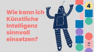 4. Künstliche Intelligenz einsetzen